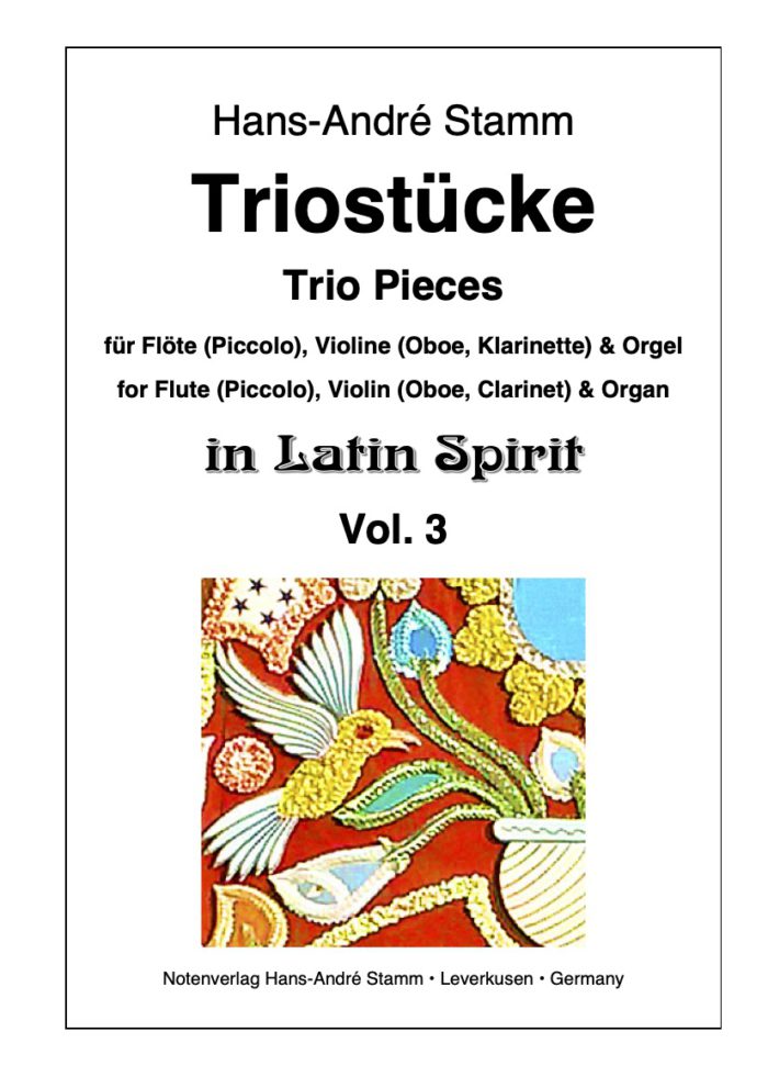 Triostücke für Flöte (Piccolo), Violine (Oboe, Klarinette) & Orgel, in Latin Spirit, Vol. 3